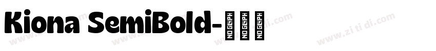 Kiona SemiBold字体转换 Kiona SemiBold字体转换